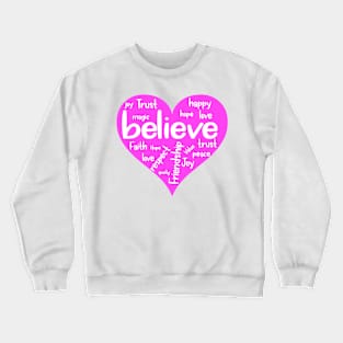 Believe Word Cloud Heart Crewneck Sweatshirt